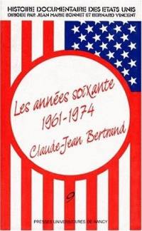 Histoire documentaire des Etats-Unis. Vol. 9. Les Années soixante : 1961-1974