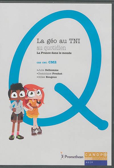 La géo au TNI au quotidien : la France dans le monde : CE2, CM1, CM2