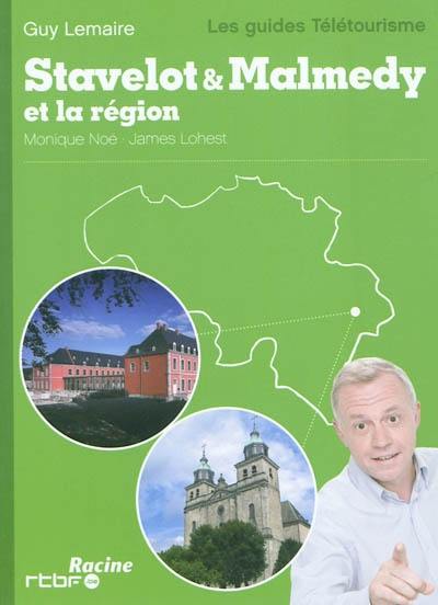 Stavelot & Malmedy et la région