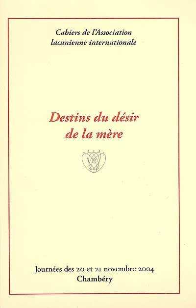 Destins du désir de la mère