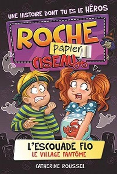 L'escouade Flo. Vol. 4. Le village fantôme