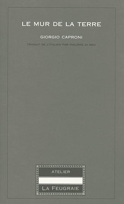 Le mur de la terre : 1964-1975. Il murro della terra