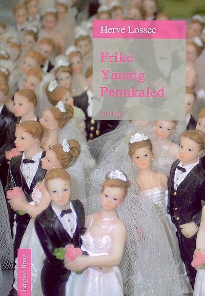 Friko Yannig Pennkaled : romantig