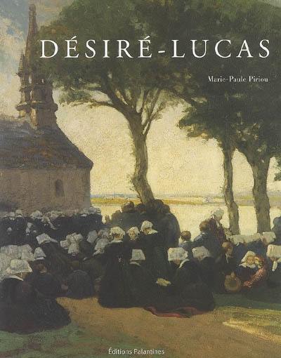 Louis-Marie Désiré-Lucas : 1869-1949