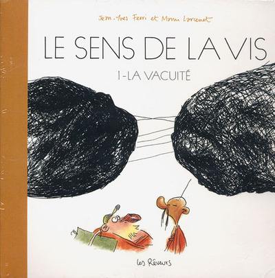 Le sens de la vis. Vol. 1. La vacuité