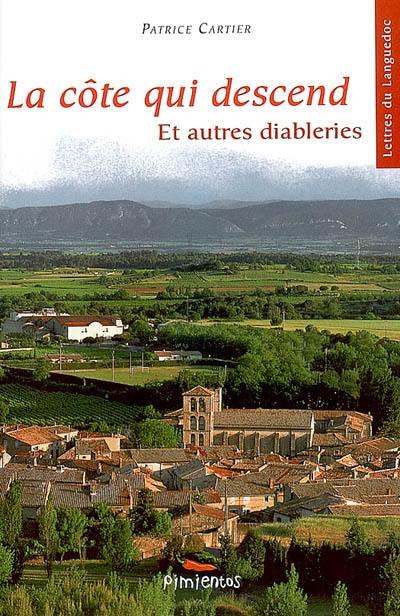 La côte qui descend : et autres diableries. Dix mille ans et des poussières