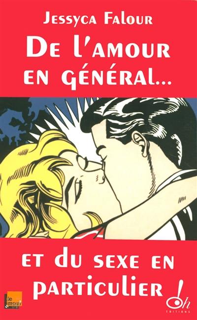 De l'amour en général... et du sexe en particulier