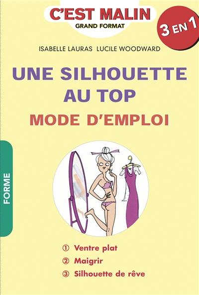 Une silhouette au top : mode d'emploi