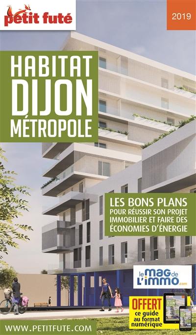 Habitat Dijon métropole 2019 : les bons plans pour réussir son projet immobilier et faire des économies d'énergie