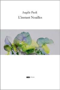 L'instant Noailles