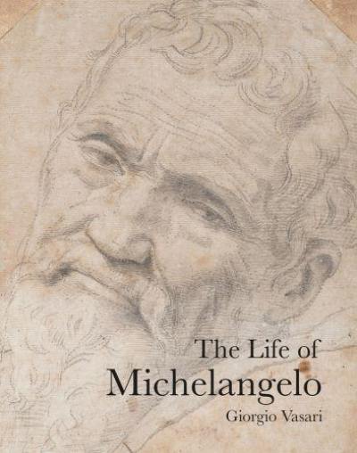 The Life of Michelangelo (Lives of the Artist)