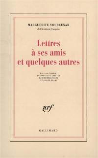 Lettres à ses amis et quelques autres