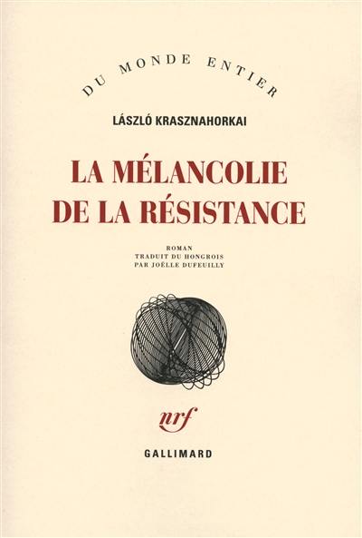 La mélancolie de la résistance