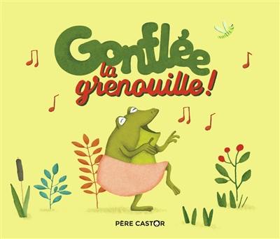 Gonflée, la grenouille !