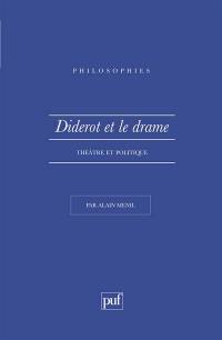 Diderot et le drame, théâtre et politique