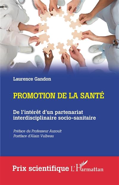 Promotion de la santé : de l'intérêt d'un partenariat interdisciplinaire socio-sanitaire