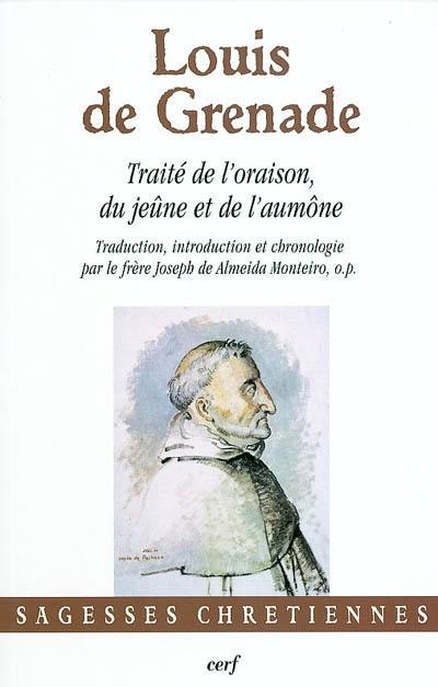 Traité de l'oraison, du jeûne et de l'aumône