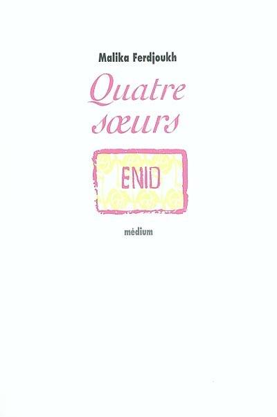 Quatre soeurs. Vol. 1. Enid