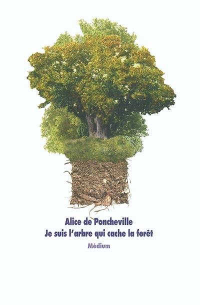 Je suis l'arbre qui cache la forêt