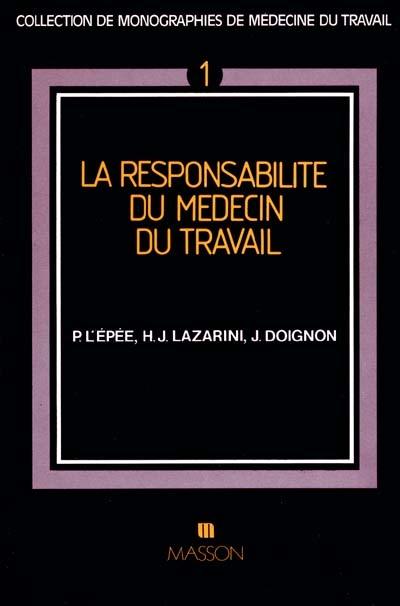 La Responsabilité du médecin du travail