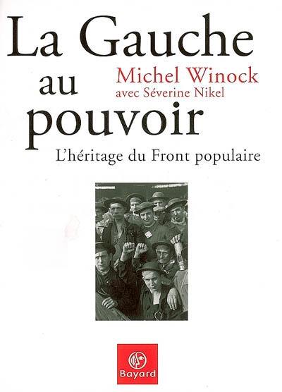 La gauche au pouvoir : l'héritage du Front populaire