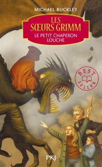 Les soeurs Grimm. Vol. 3. Le petit chaperon louche