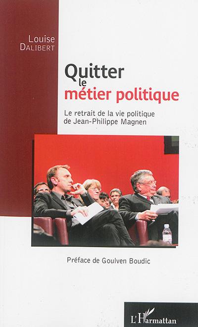 Quitter le métier politique : le retrait de la vie politique de Jean-Philippe Magnen