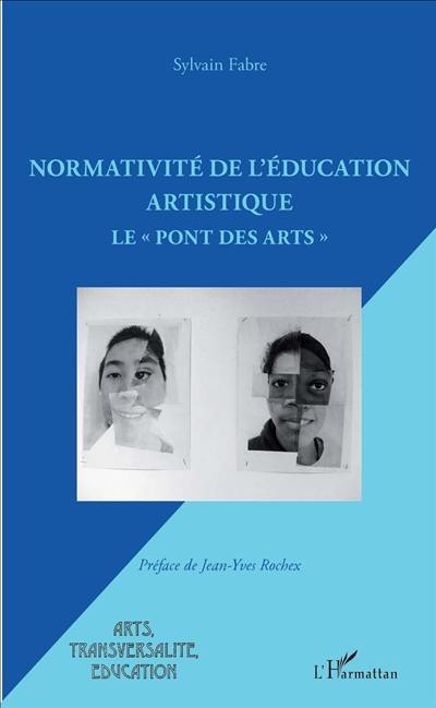 Normativité de l'éducation artistique : le pont des arts