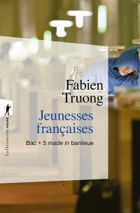 Jeunesses françaises : bac + 5 made in banlieue