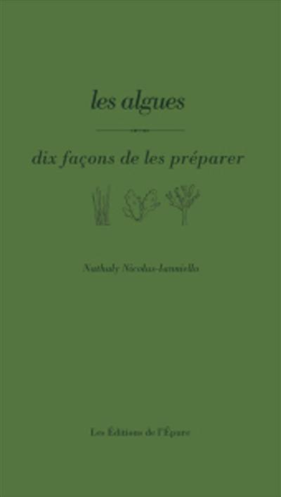 Les algues : dix façon de les préparer