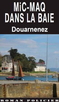 Mic maq dans la baie : Douarnenez