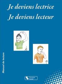 Je deviens lectrice, je deviens lecteur : à partir de la phonomimie d'Augustin Grosselin : manuel de lecture