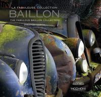 La fabuleuse collection Baillon. The fabulous Baillon collection