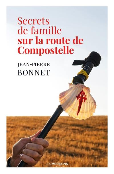 Secrets de famille sur la route de Compostelle