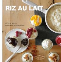 Riz au lait : crémeux comme on l'aime