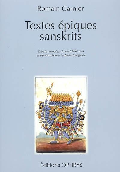 Textes épiques sanskrits : extraits annotés du Mahabharata et du Ramayana