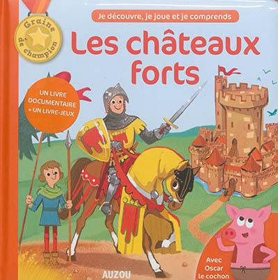 Les châteaux forts : avec Oscar le cochon