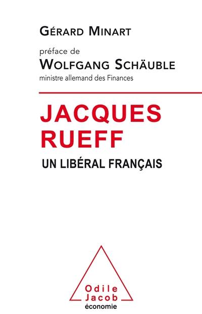 Jacques Rueff : un libéral français