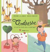 Tendresse : et autres mots doux à partager