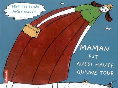 Maman est aussi haute qu'une tour