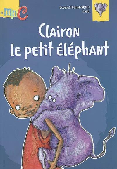 Clairon, le petit éléphant