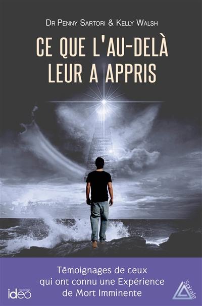 Ce que l'au-delà leur a appris