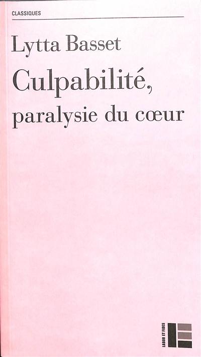 Culpabilité, paralysie du coeur : la guérison du paralysé (Luc 5, 17-26) : sentiment, ambivalence et dépassement de la culpabilité