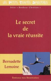 Le secret de la vraie réussite