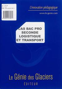 Cas bac pro seconde logistique et transport