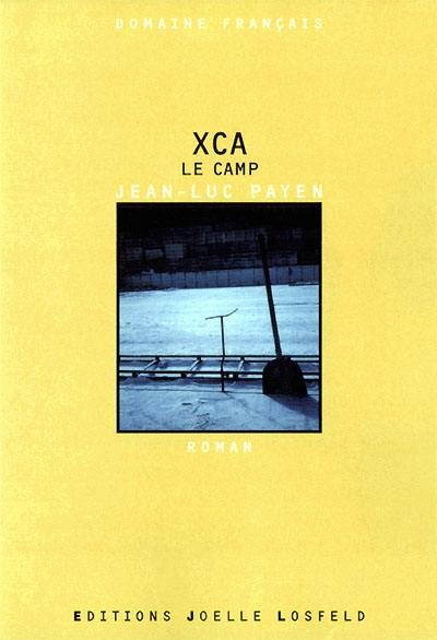 XCA, le camp