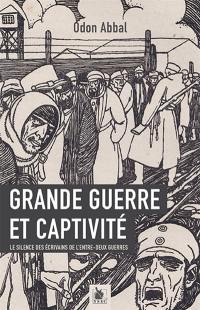 Grande Guerre et captivité : le silence des écrivains de l'entre-deux guerres