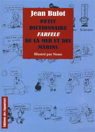 Petit dictionnaire farfelu de la mer et des marins