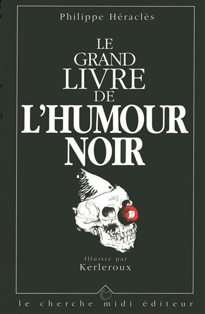 Le Grand livre de l'humour noir