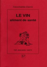 Le vin, aliment de santé